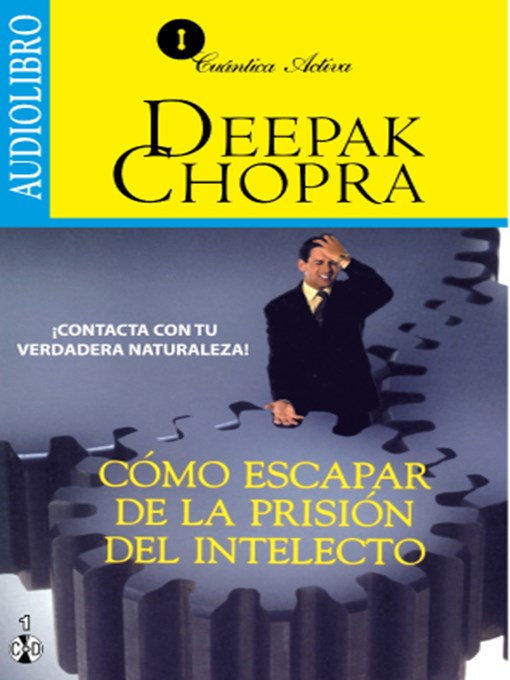 Title details for Cómo Escapar de la Prisión del Intelecto by Deepak Chopra - Available